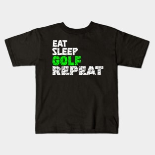 EAT SLEEP GOLF REPEAT Kids T-Shirt